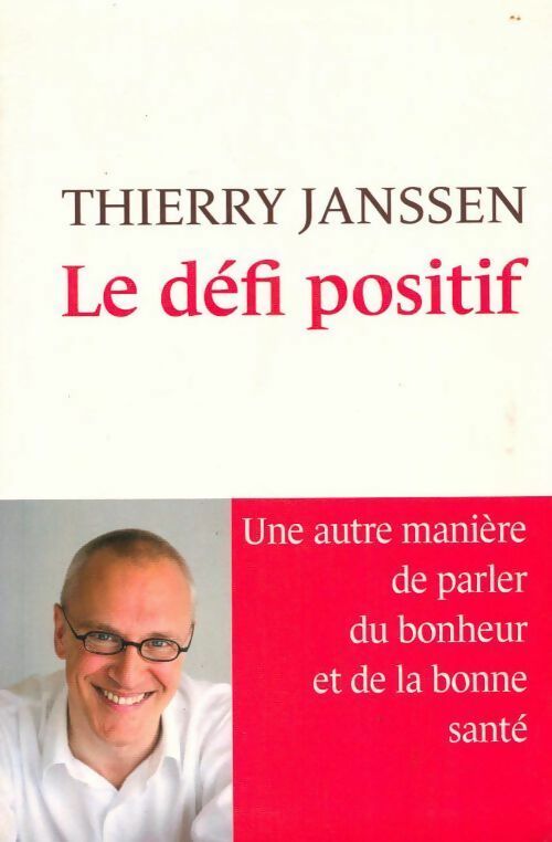 Livrenpoche : Le défi positif - Thierry Janssen - Livre