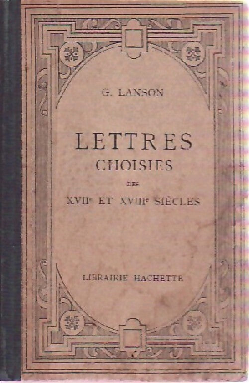 Livrenpoche : Lettres choisies des XVIIe et XVIIIe siècles - G. Lanson - Livre