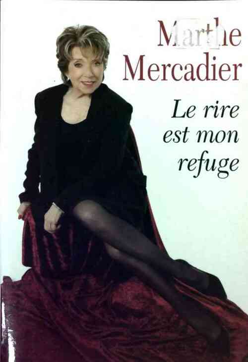 Livrenpoche : Le rire est mon refuge - Marthe Mercadier - Livre