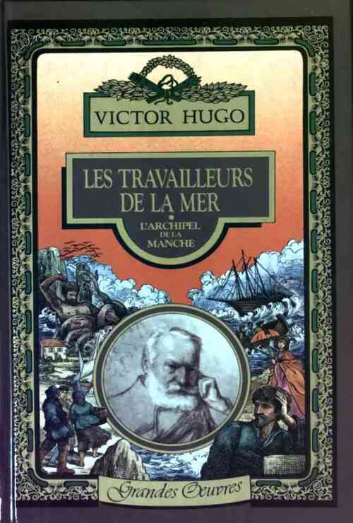 Les travailleurs de la mer / L'archipel de la Manche - Victor Hugo - Livre