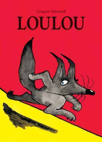 Livrenpoche : Loulou - Grégoire Solotareff - Livre