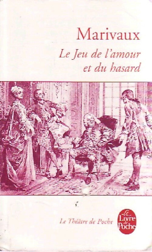Livrenpoche : Le jeu de l'amour et du hasard - Marivaux - Livre