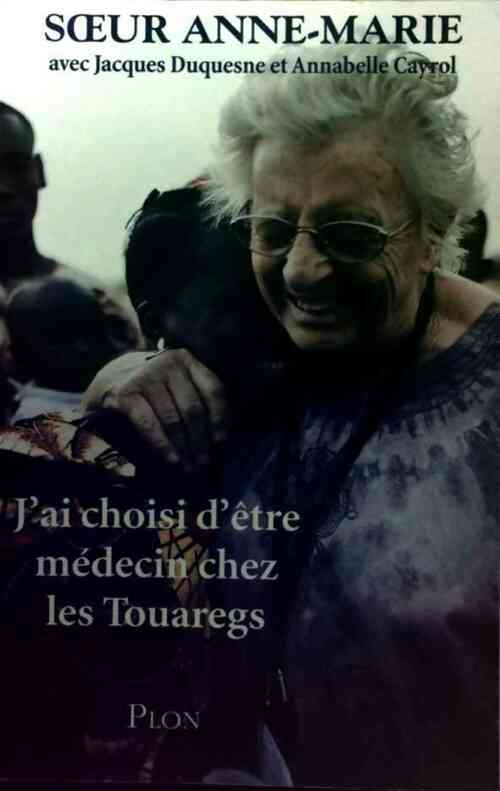 Livrenpoche : J'ai choisi d'être médecin chez les Touaregs - Anne-Marie Salomon - Livre