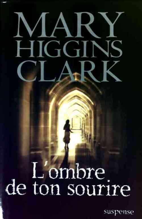 Livrenpoche : L'ombre de ton sourire - Mary Higgins Clark - Livre