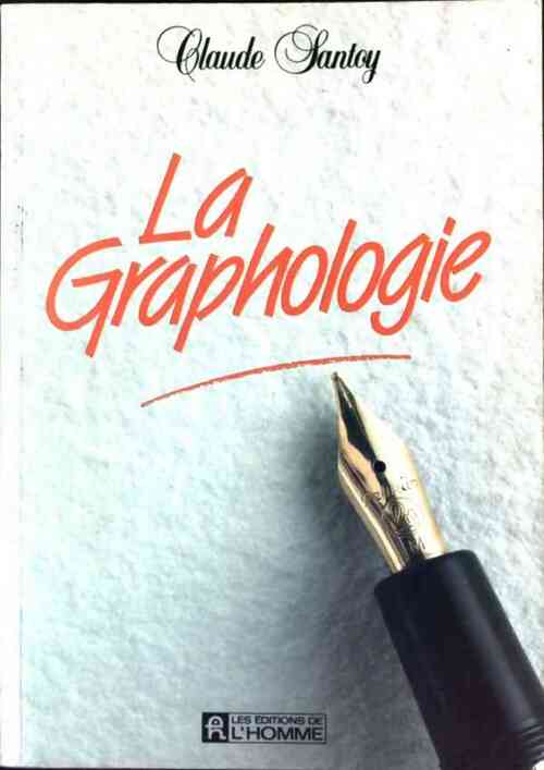 La graphologie - Claude Santoy -  L'homme GF - Livre
