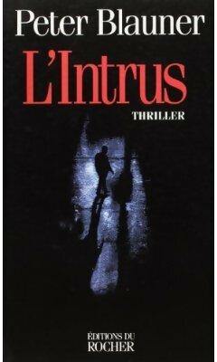 Livrenpoche : L'intrus - Peter Blauner - Livre