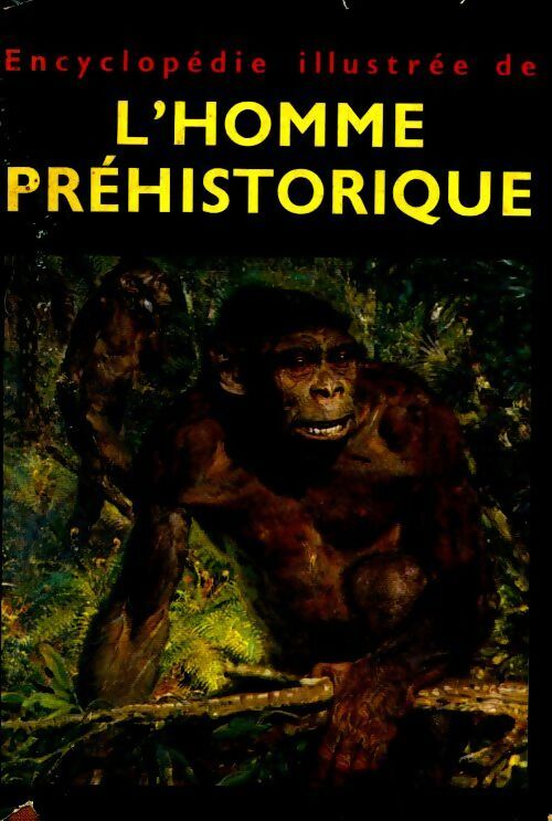 Encyclopédie illustrée de l'homme préhistorique. - Jan Jelinek -  Grund GF - Livre