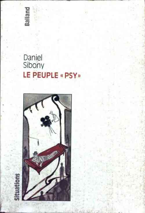 Livrenpoche : Le peuple psy - Daniel Sibony - Livre