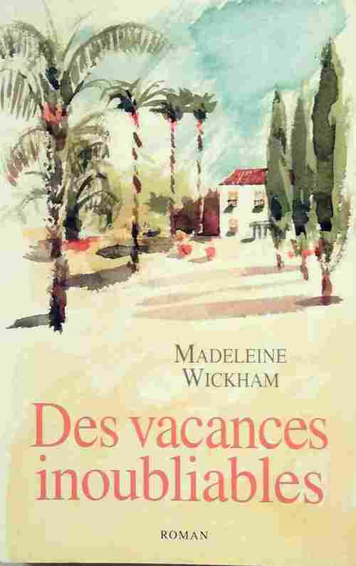 Livrenpoche : Des vacances inoubliables - Madeleine Wickham - Livre