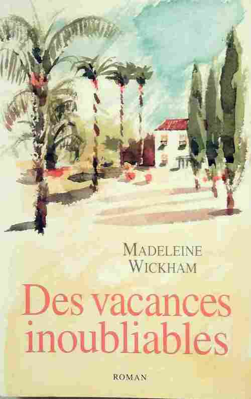 Des vacances inoubliables - Madeleine Wickham -  France Loisirs GF - Livre