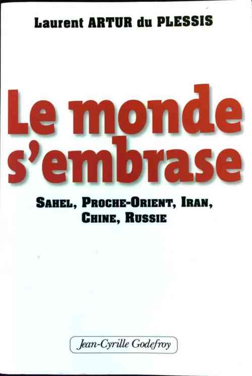 Livrenpoche : Le monde s'embrase - Laurent Artur du Plessis - Livre