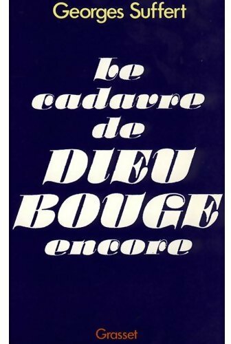 Livrenpoche : Le cadavre de Dieu bouge encore - Georges Suffert - Livre