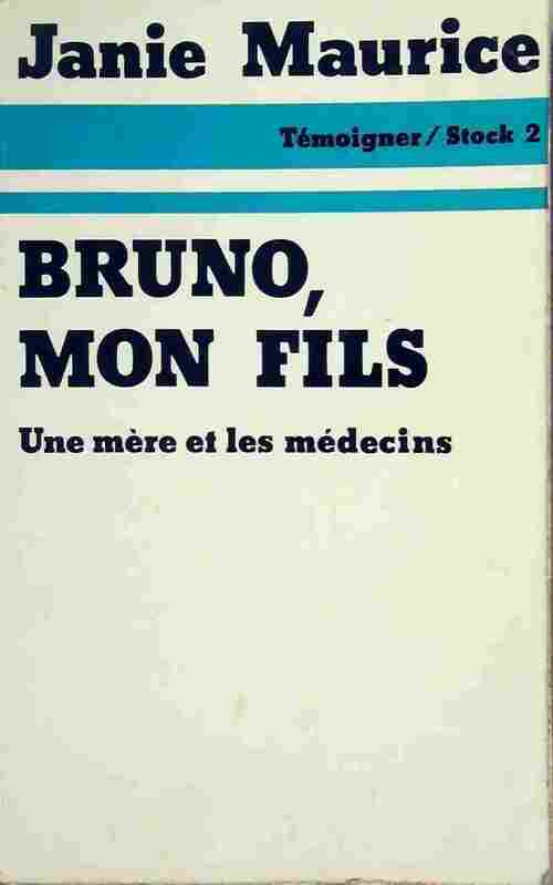 Livrenpoche : Bruno, mon fils - Janie Maurice - Livre