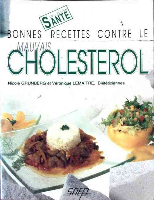 Bonnes recettes contre le mauvais cholestérol - Nicole Grunberg -  Saep GF - Livre