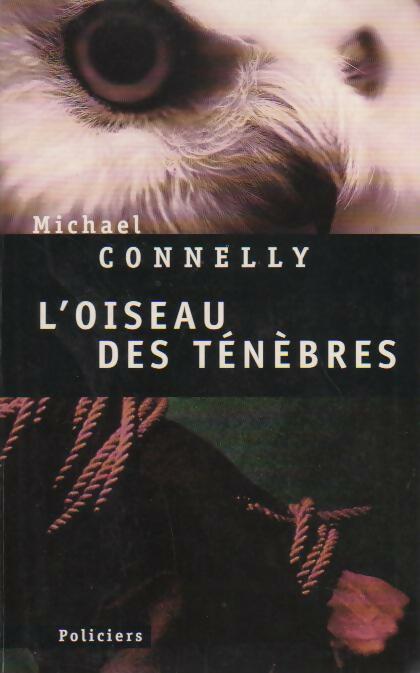 Livrenpoche : L'oiseau des ténèbres - Michael Connelly - Livre
