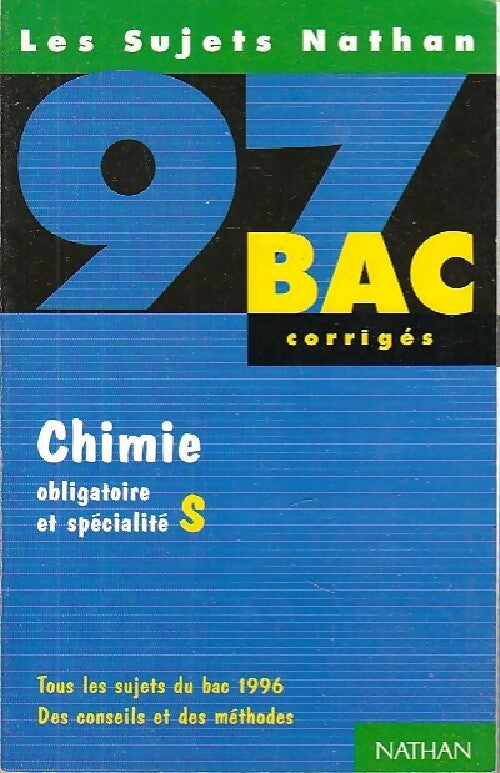 Chimie : Terminale S, oblig; et spéc., Sujets 1996 - Michel Faye -  Sujets Nathan - Livre