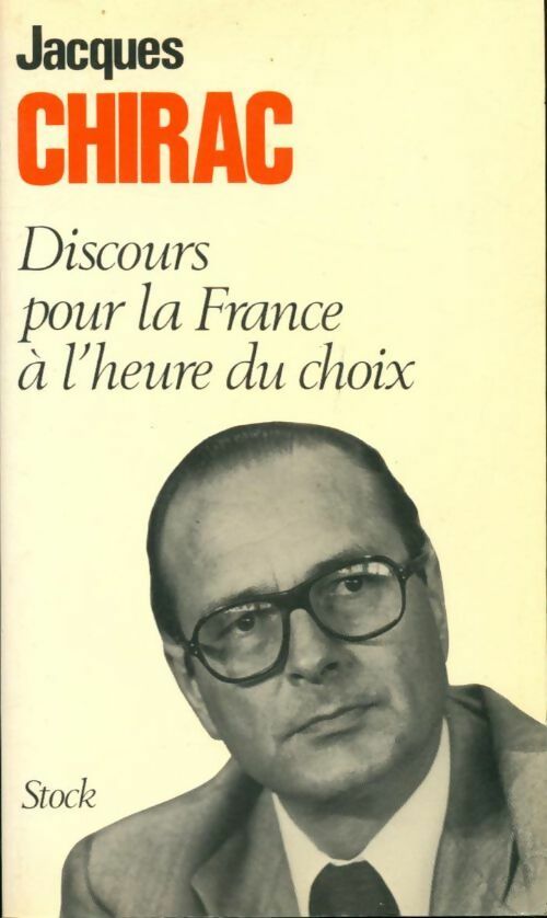 Discours pour la France à l'heure du choix - Jacques Chirac -  Stock GF - Livre