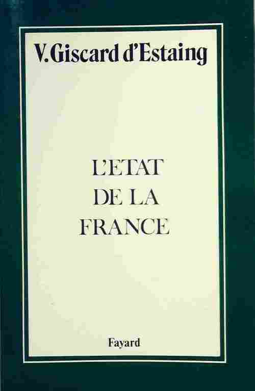 L'État de la France - Valéry Giscard d'Estaing -  Fayard GF - Livre