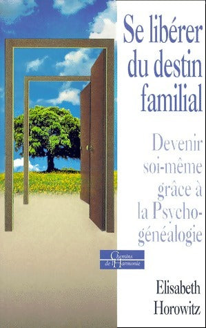 Livrenpoche : Se libérer du destin familial - Elisabeth Horowitz - Livre