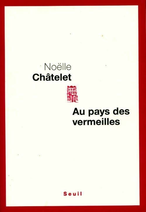 Livrenpoche : Au pays des vermeilles - Noëlle Châtelet - Livre