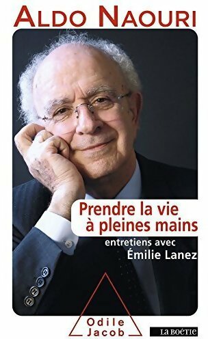 Livrenpoche : Prendre la vie à pleines mains - Aldo Naouri - Livre