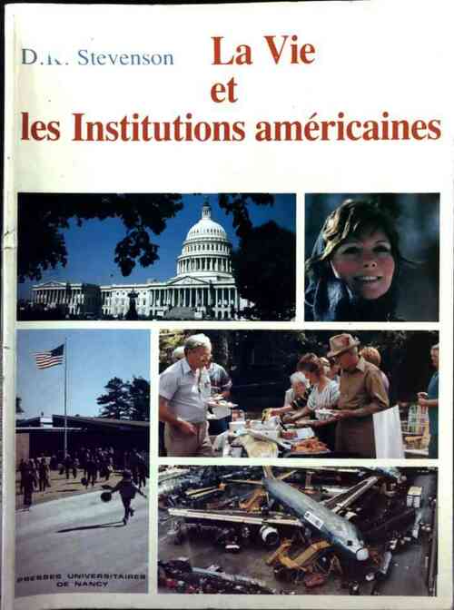 Livrenpoche : La vie et les institutions américaines - Douglas K. Stevenson - Livre