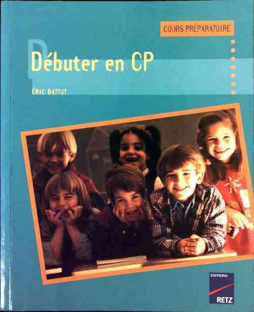 Livrenpoche : Débuter en CP - Eric Battut - Livre