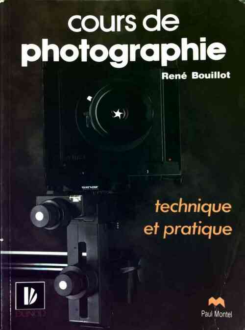 Livrenpoche : Cours de photographie - René Bouillot - Livre