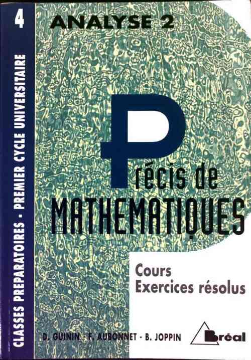 Livrenpoche : Précis de mathématiques Tome IV Analyse II - Daniel Guinin - Livre