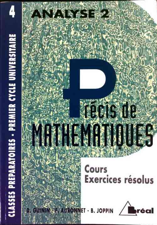 Précis de mathématiques Tome IV Analyse II - Daniel Guinin -  Bréal GF - Livre