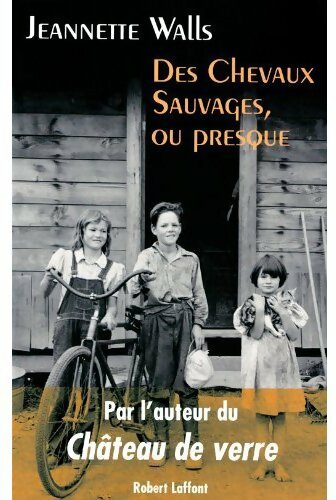 Livrenpoche : Des chevaux sauvages, ou presque - Jeannette Walls - Livre