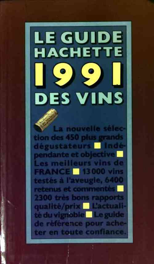 Livrenpoche : Le guide Hachette des vins 1991 - Collectif - Livre