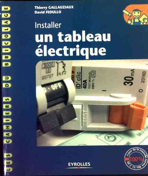 Livrenpoche : Installer un tableau électrique - Thierry Gallauziaux - Livre