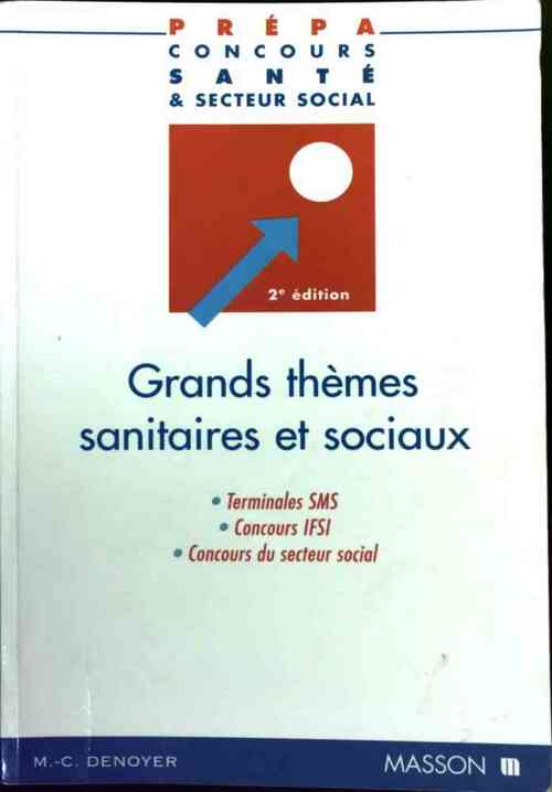 Grands thèmes sanitaires et sociaux - Marie-Christine Denoyer -  Masson GF - Livre