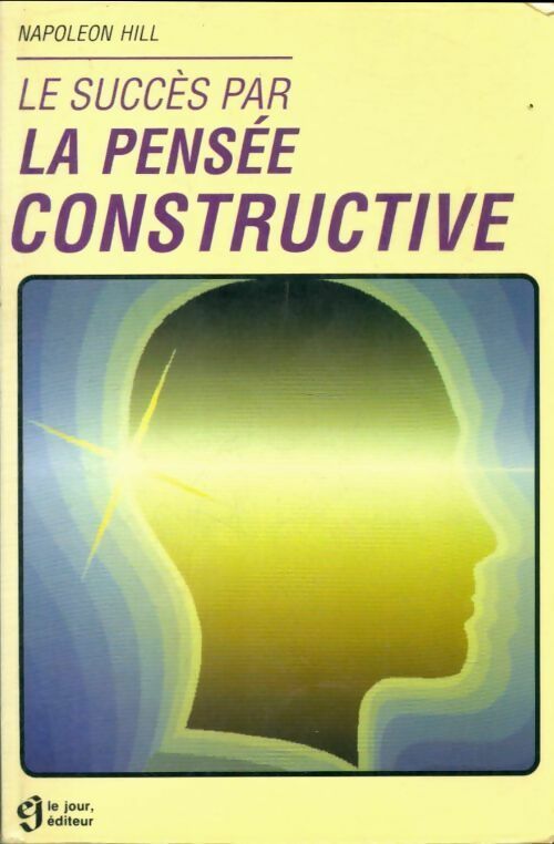 Livrenpoche : Le succès par la pensée constructive - Napoleon Hill - Livre