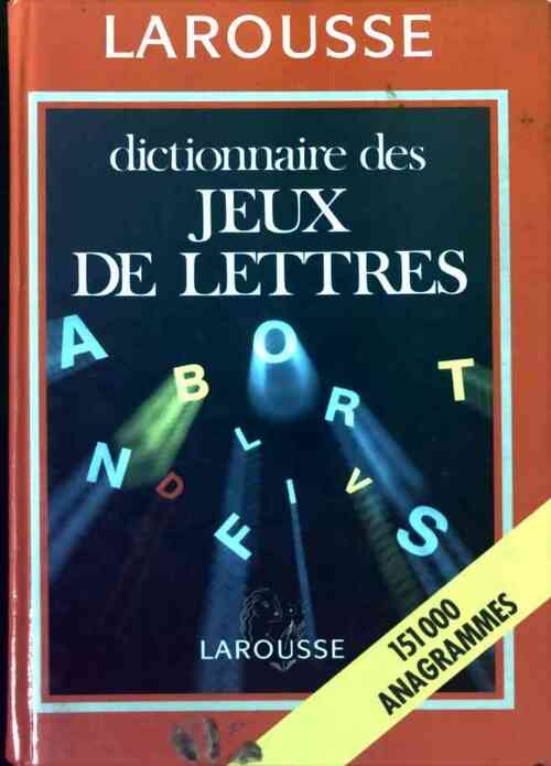 Dictionnaire des jeux de lettres - Collectif -  Larousse GF - Livre