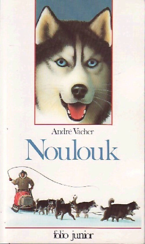Livrenpoche : Noulouk - André Vacher - Livre