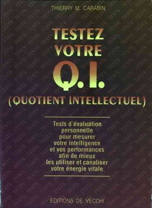 Livrenpoche : Testez votre quotient intellectuel - Thierry M. Carabin - Livre