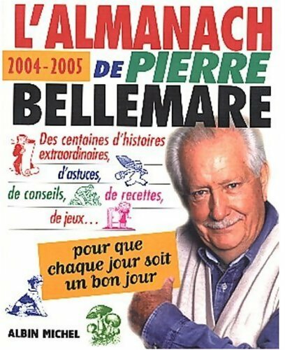 Livrenpoche : L'almanach Bellemare 2004-2005 - Pierre Bellemare - Livre