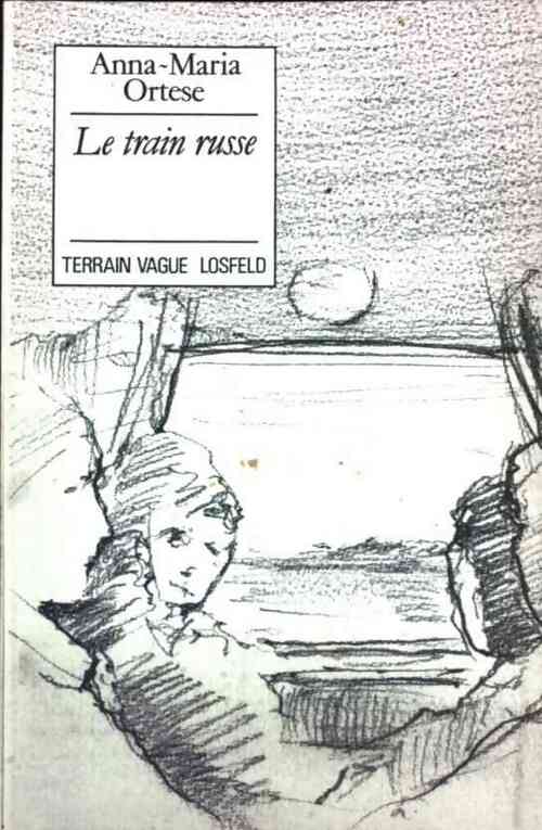 Livrenpoche : Le train russe - Anna Maria Ortese - Livre