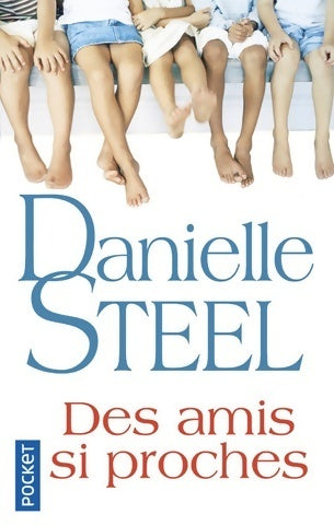 Livrenpoche : Des amis si proches - Danielle Steel - Livre