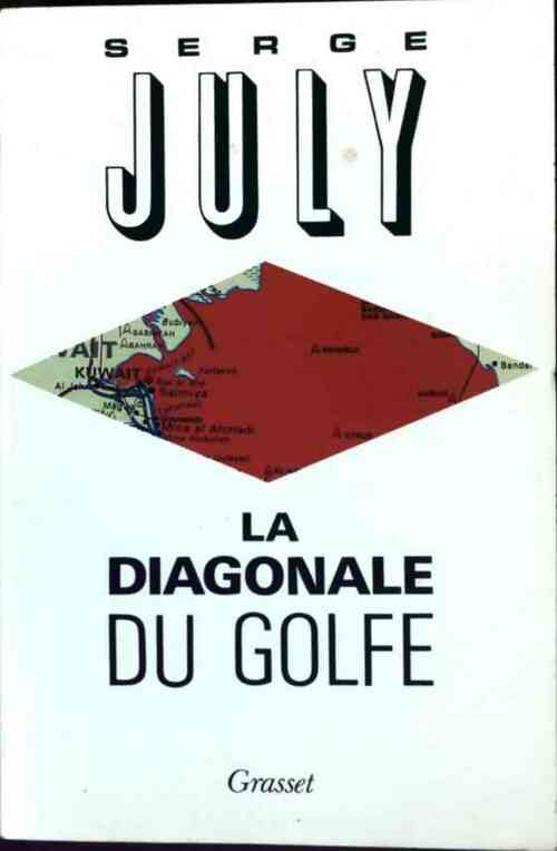Livrenpoche : La diagonale du Golfe - Serge July - Livre