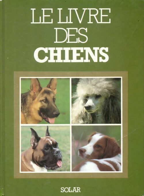 Livrenpoche : Le livre des chiens - Alain Dupont - Livre