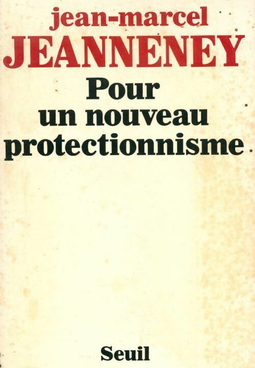 Livrenpoche : Pour un nouveau protectionnisme - Jean-Marcel Jeanneney - Livre
