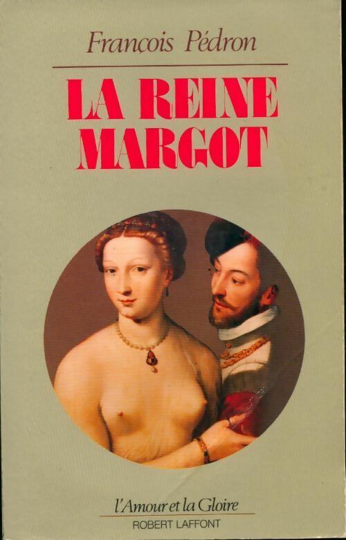 Livrenpoche : La Reine Margot - François Pédron - Livre