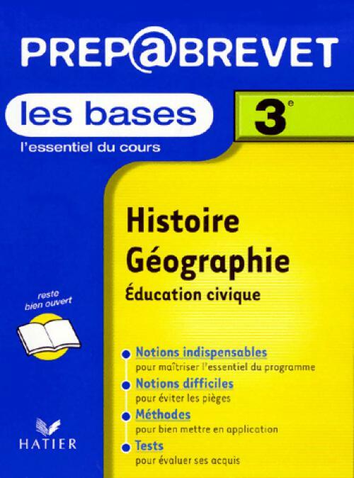Livrenpoche : Histoire-Géographie-Education civique 3e : Les bases - Françoise Aoustin - Livre