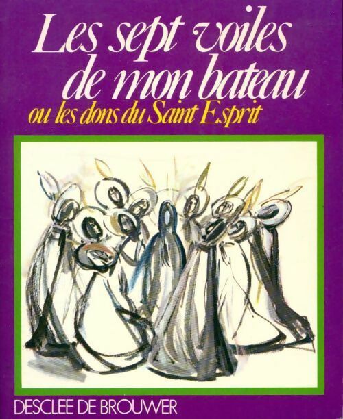 Les sept voiles de mon bateau - Marie-Dominique Poinsenet - Livre
