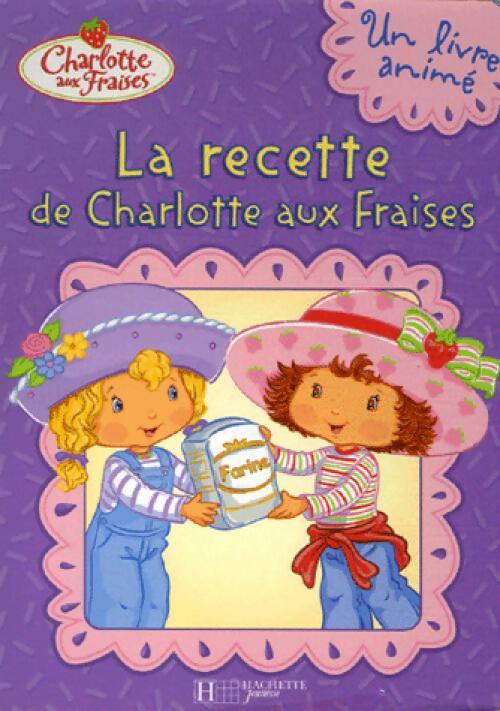 Livrenpoche : La recette de Charlotte aux fraises - Inconnu - Livre