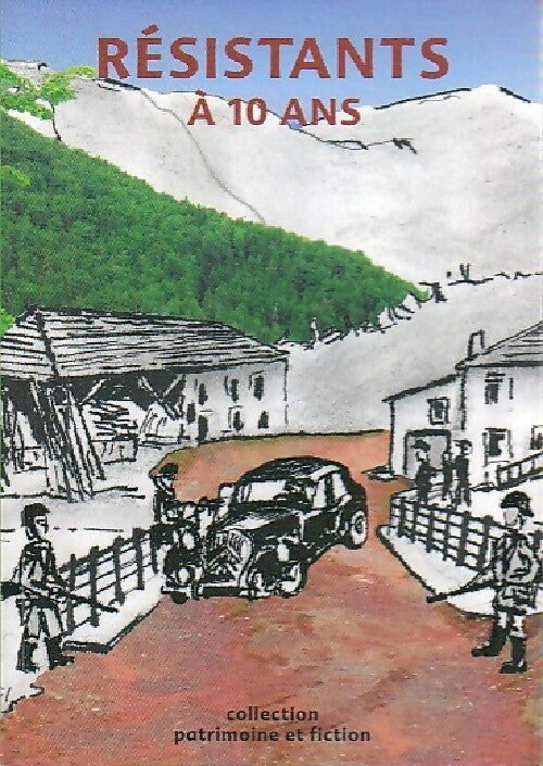 Livrenpoche : Résistants à 10 ans - Collectif - Livre