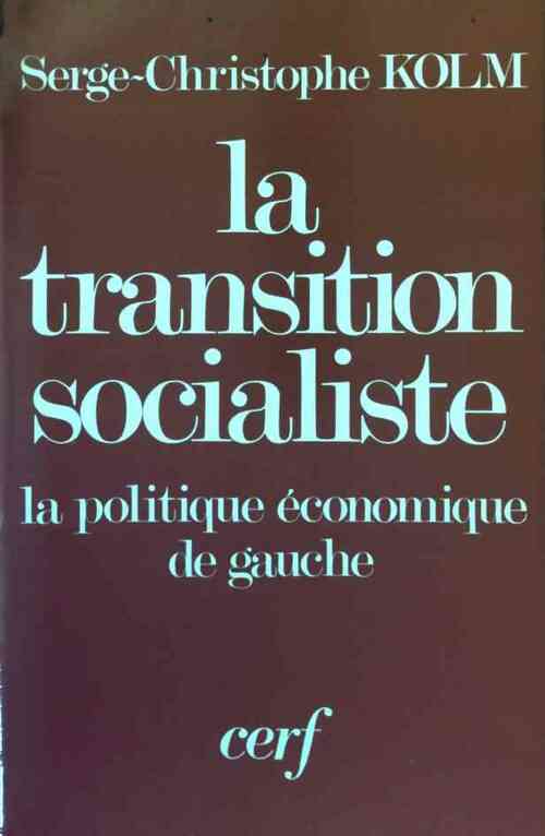 Livrenpoche : La transition socialiste - Serge-Christophe Kolm - Livre